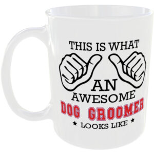 This is what an awesome Dog Groomer looks like - gift mug