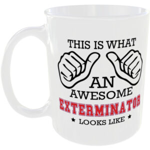 This is what an awesome Exterminator looks like - gift mug
