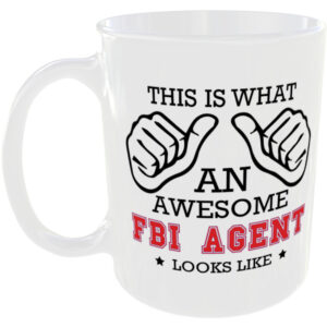 This is what an awesome FBI Agent looks like - gift mug