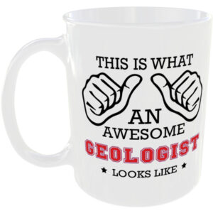 This is what an awesome Geologist looks like - gift mug