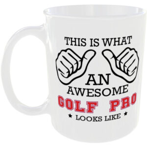 This is what an awesome Golf Pro looks like - gift mug