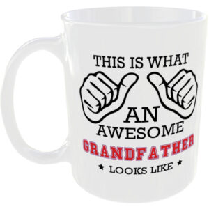 This is what an awesome Grandfather looks like - gift mug