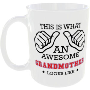 This is what an awesome Grandmother looks like - gift mug
