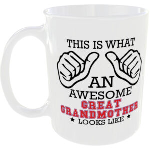 This is what an awesome Great Grandmother looks like - gift mug