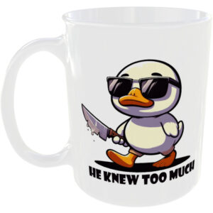 He Knew Too Much - Funny Mug