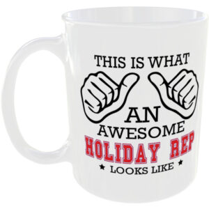 This is what an awesome Holiday Rep looks like - gift mug