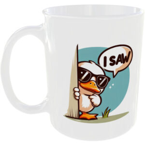 I Saw - Funny Mug