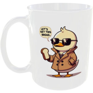 Let's Get This Bread - Funny Mug