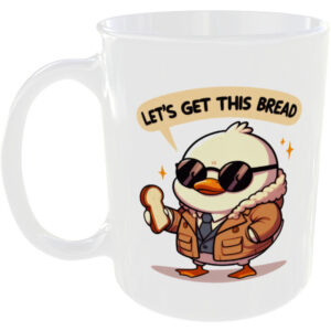 Let's Get This Bread 2 - Funny Mug