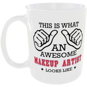 This is what an awesome Makeup Artist looks like - gift mug