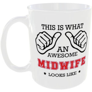 This is what an awesome Midwife looks like - gift mug