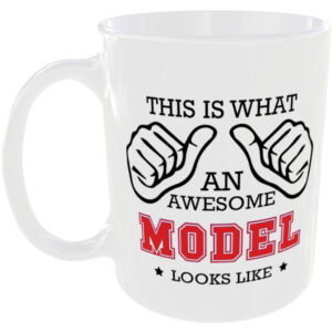 This is what an awesome Model looks like - gift mug
