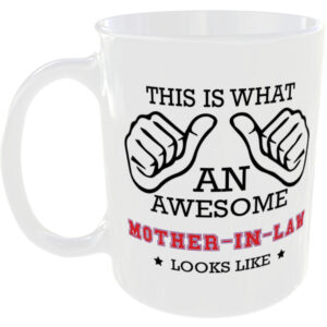 This is what an awesome Mother-in-law looks like - gift mug