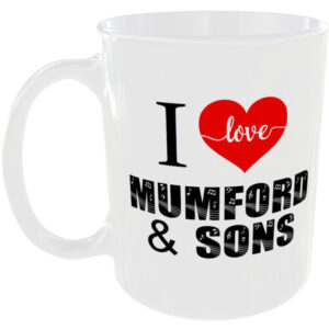 I Love Mumford & Sons - Music Mug