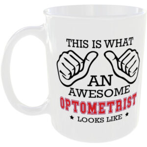 This is what an awesome Optometrist looks like - gift mug
