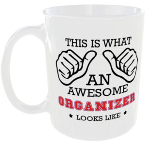 This is what an awesome Organizer looks like - gift mug