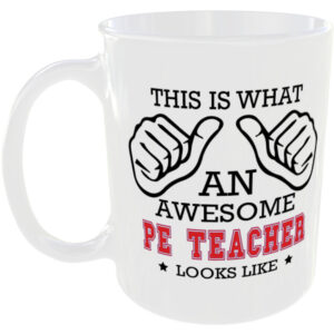This is what an awesome PE Teacher looks like - gift mug