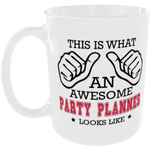 This is what an awesome Party Planner looks like - gift mug