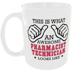 This is what an awesome Pharmacist Technician looks like - gift mug