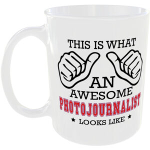 This is what an awesome Photojournalist looks like - gift mug