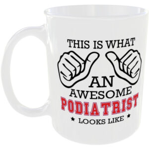 This is what an awesome Podiatrist looks like - gift mug