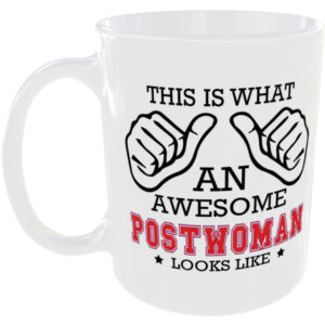 This is what an awesome Postwoman looks like - gift mug