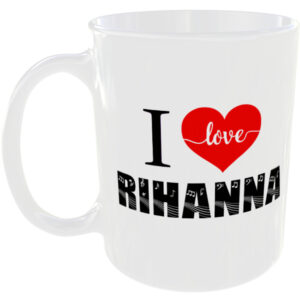 I Love Rihanna - Music Mug