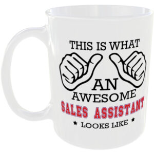 This is what an awesome Sales Assistant looks like - gift mug