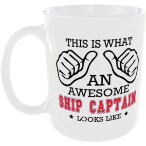 This is what an awesome Ship Captain looks like - gift mug