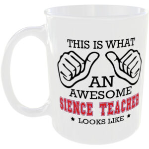 This is what an awesome Sience Teacher looks like - gift mug