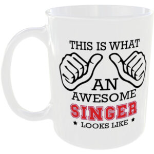 This is what an awesome Singer looks like - gift mug