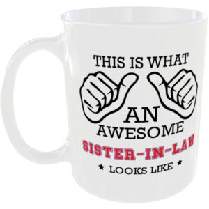 This is what an awesome Sister-in-law looks like - gift mug