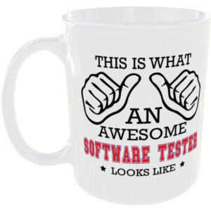 This is what an awesome Software Tester looks like - gift mug