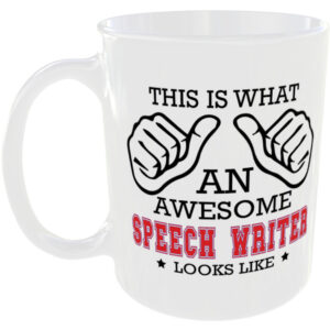 This is what an awesome Speech Writer looks like - gift mug