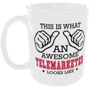 This is what an awesome Telemarketer looks like - gift mug