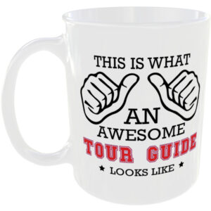 This is what an awesome Tour Guide looks like - gift mug