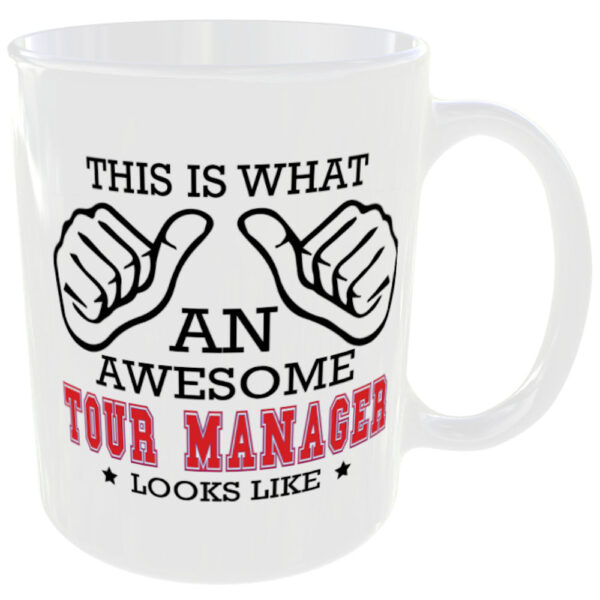 This is what an awesome Tour Manager looks like - gift mug - Image 3