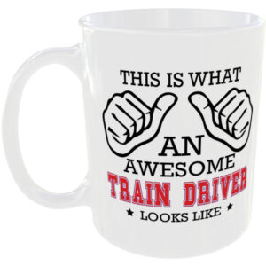 This is what an awesome Train Driver looks like - gift mug