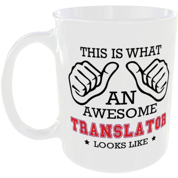 This is what an awesome Translator looks like - gift mug