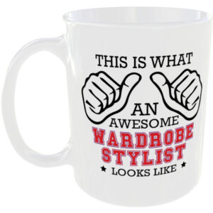 This is what an awesome Wardrobe Stylist looks like - gift mug