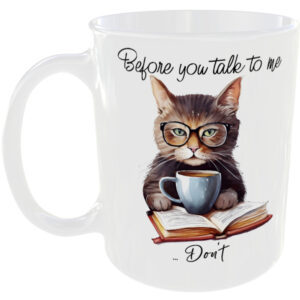 Before you talk to me - Funny Cat Mug
