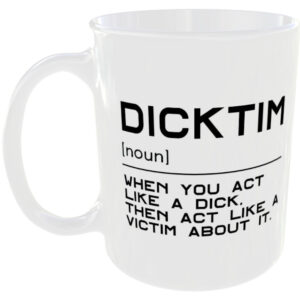 Dicktim Dick Victim - Funny Mug