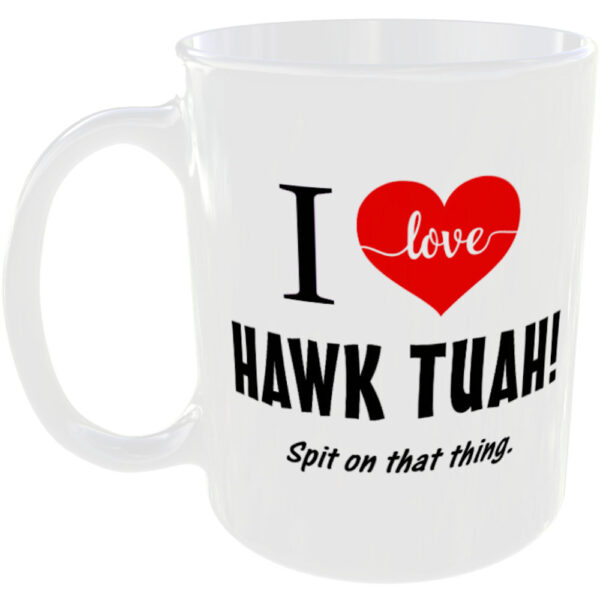 Hawk Tuah spit on that thing Funny Mug