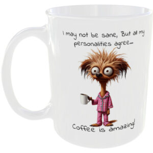 Not Sane Coffee is Amazing - Funny Mug