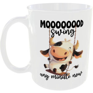 Mood swing any minute now - Funny Cow Mug