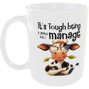 Tough being a Genius - Funny Cow Mug