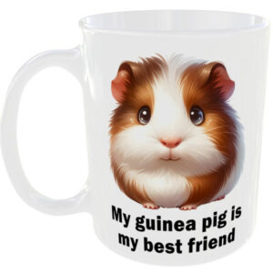 My Guinea Pig is my Best Friend - Guinea Pig Mug