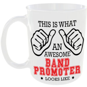 This is what an awesome Band Promoter looks like - gift mug