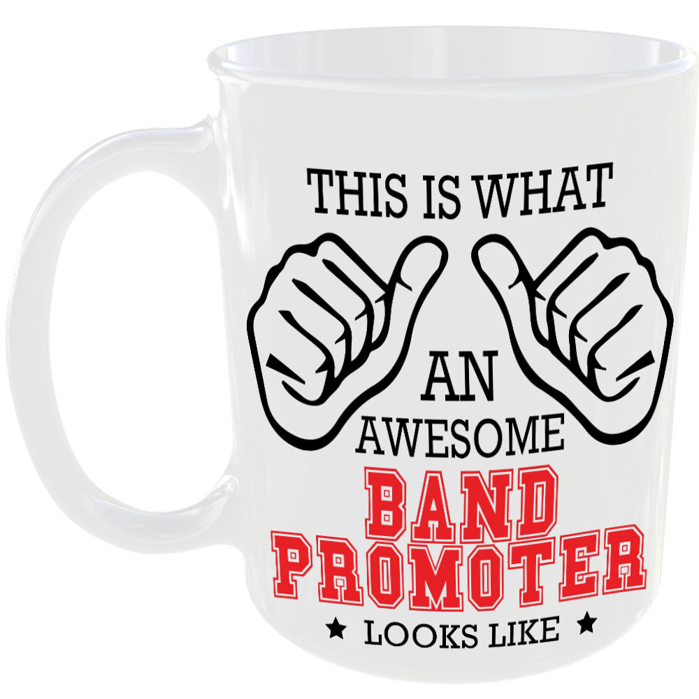 This is what an awesome Band Promoter looks like - gift mug