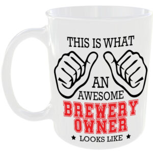 This is what an awesome Brewery Owner looks like - gift mug
